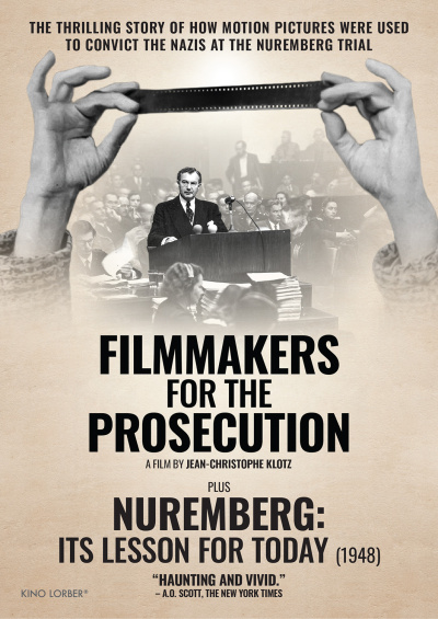 Filmmakers for the Prosecution + Nuremberg: Its Lesson for Today